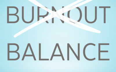 Balance over Burnout